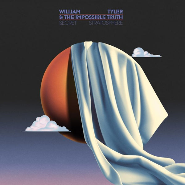William Tyler & The Impossible Truth - Secret stratosphere (.. Stratosphere /Orange Creamsicle, Coloured Vinyl LP)
