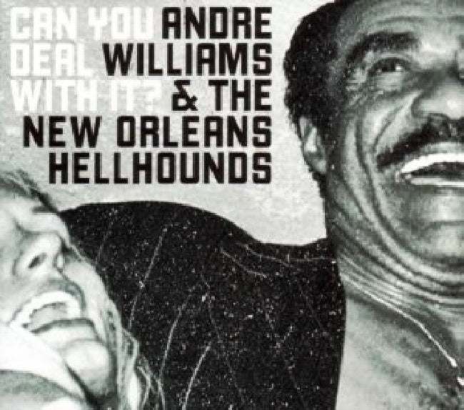 Andre Williams - Can you deal with it? (Hellbound Heavy Punk-Soul From the Godfather! CD)