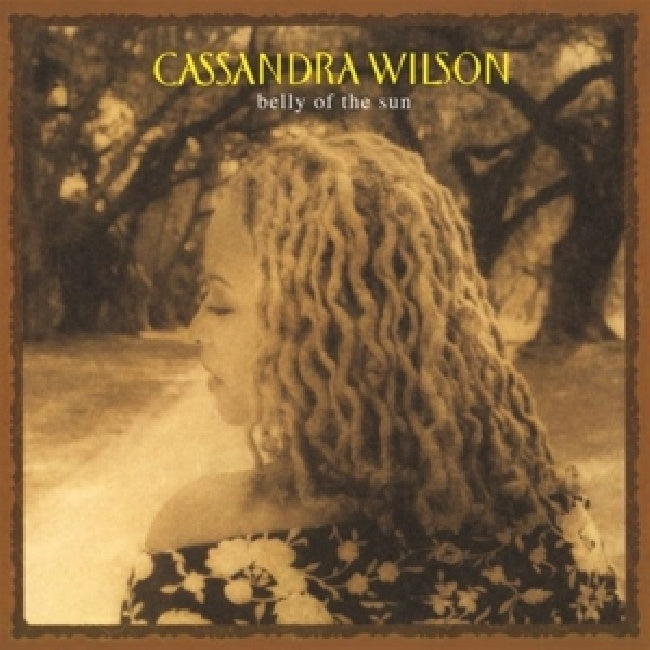 Cassandra Wilson - Belly of the sun (180gr., High Quality LP)