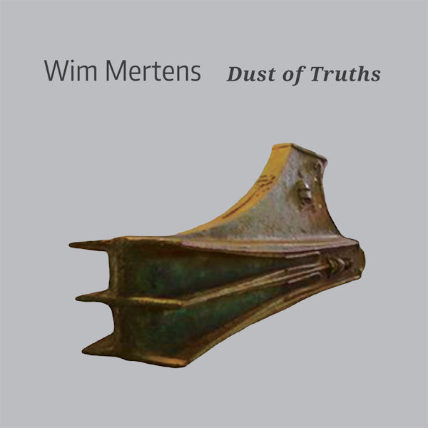 Wim Mertens - Dust of truths (CD)