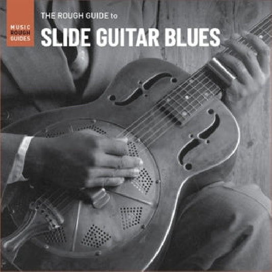 Various Artists - The rough guide to slide guitar blues (.. Rough Guide LP)