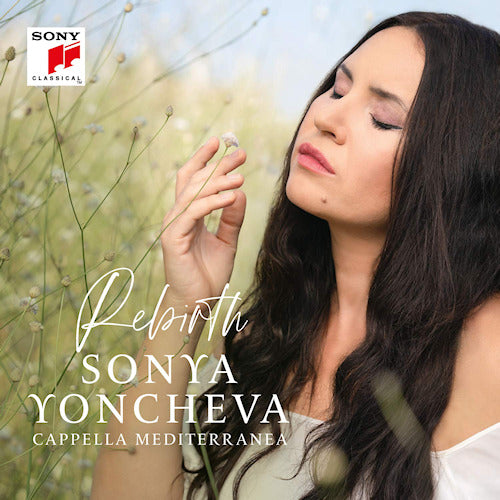Sonya Yoncheva - Rebirth (Cappella Mediterranea/Leonardo Garcia Alarcon CD)