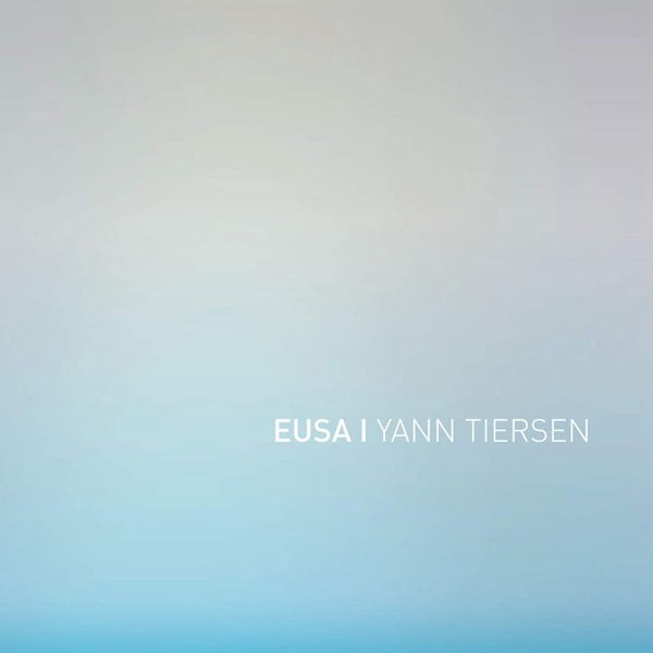 Yann Tiersen - Eusa (=2016 Lp By "Amelie" Composer Recorded At 'Abbey Road'= CD)