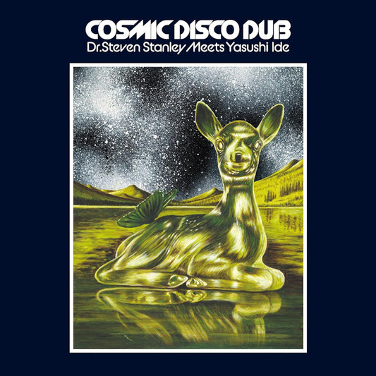 Yasushi Ide - Cosmic Disco Dub: Dr. Steven Stanley Meets Yasushi Ide (.. Meets Yasushi Ide - Cosmic Disco Dub LP)