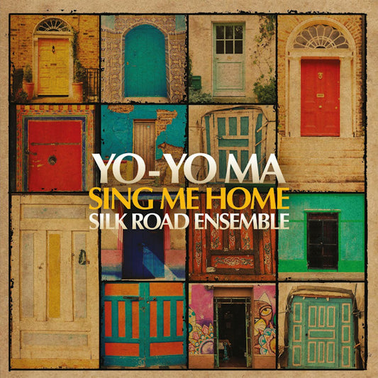 Yo-Yo Ma / Silk Road Ensemble - Sing me home (W/Gregory Porter/Toumani Diabate/Bill Frisell/M.Hayes CD)