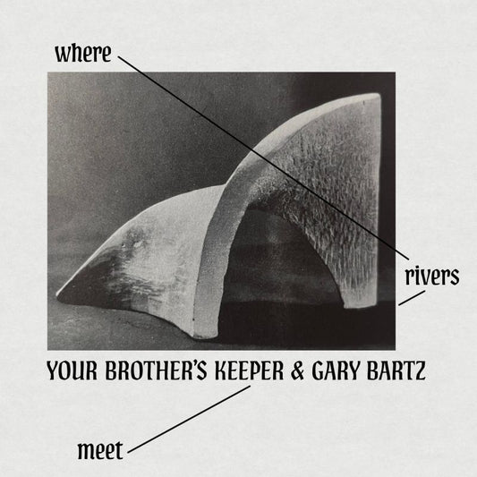 Your Borther 's Keeper & Gary Bartz - Where rivers meet (CD)