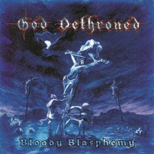 God Dethroned - Bloody blasphemy (LP)