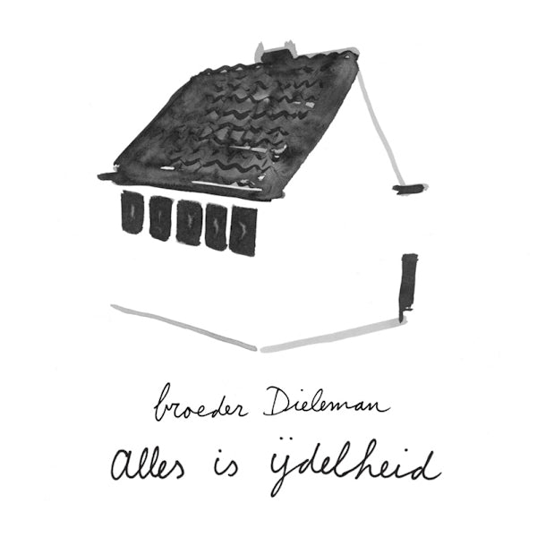 broeder Dieleman - Alles is ijdelheid (Zeeuwse Folk CD)
