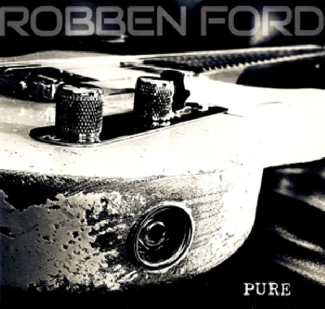 Robben Ford - Pure (Crystal Clear Vinyl, Transparent, Gatefold Sleeve LP)