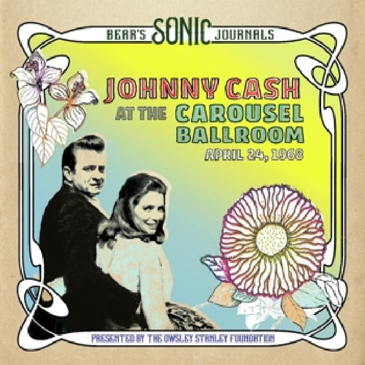 Johnny Cash - Johnny cash, at the carousel ballroom, april 24, 1968 (.. Carousel Ballroom, April 24, 1968 / Bear's Sonic J LP)