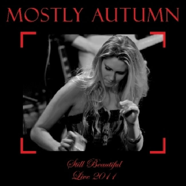 Mostly Autumn - Still beautiful-live 2011 (Recorded Early On the 2011 Tour CD)