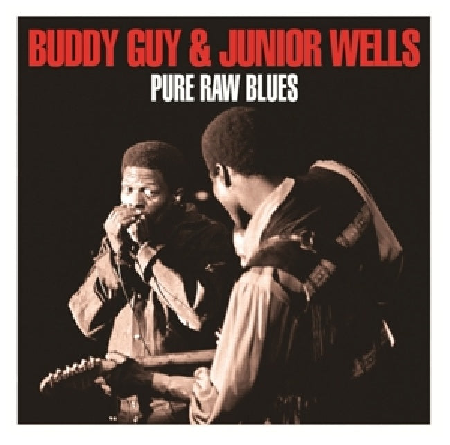 Buddy Guy & Junior Wells - Pure raw blues (Junior's Harp & Buddy's Guitar Backed By Their Vocals CD)