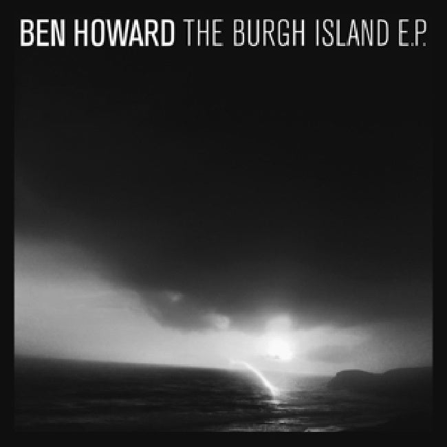 Ben Howard - Burgh island ep (10th Anniversary Edition, Reissue, Ep, Anniversary Edition LP)