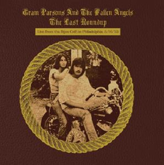 Gram Parsons & The Fallen Angels - Last roundup (Blf 23/Live From the Bijou Cafe In Philadelphia 3/16/73 LP)
