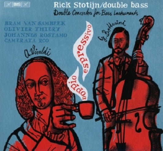 Rick Stotijn /rco Camerata/bram Van Sambeek/johannes Rostamo/olivier Thiery - Doppio espressivo (Akl 22 / Works By Vivaldi & Bottesini, Super Audio CD CD)