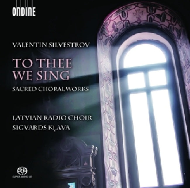 V. Silvestrov - To thee we sing:sacred choral works (Latvian Radio Choir/Sigvards Klava//Akl 2015 CD)