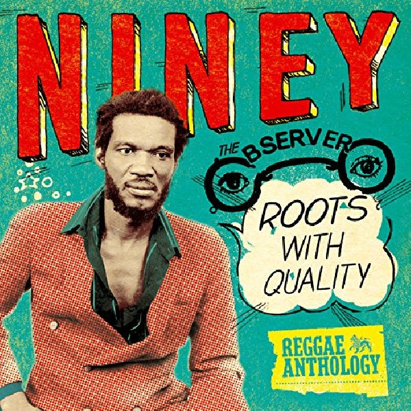Niney The Observer - Roots with quality reggae anthology (Anthology LP)