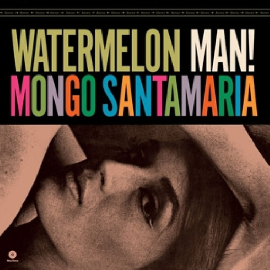 Mongo Santamaria - Watermelon man! (180gr., High Quality LP)