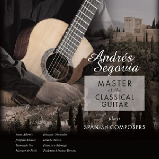 Andres Segovia - Master of the classical guitar (Plays Spanish Composers:Albeniz/Malats/Sor/Granados... LP)
