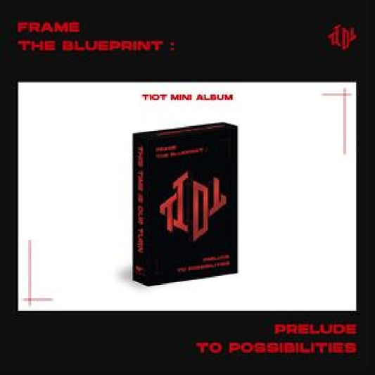 Tiot - Frame the blueprint : prelude to possibilities (.. Blueprint : Prelude To Possibilities / 2 Versions CD)