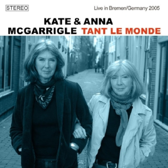 Kate Mcgarrigle & Anna - Tant le monde, live in bremen (CD)